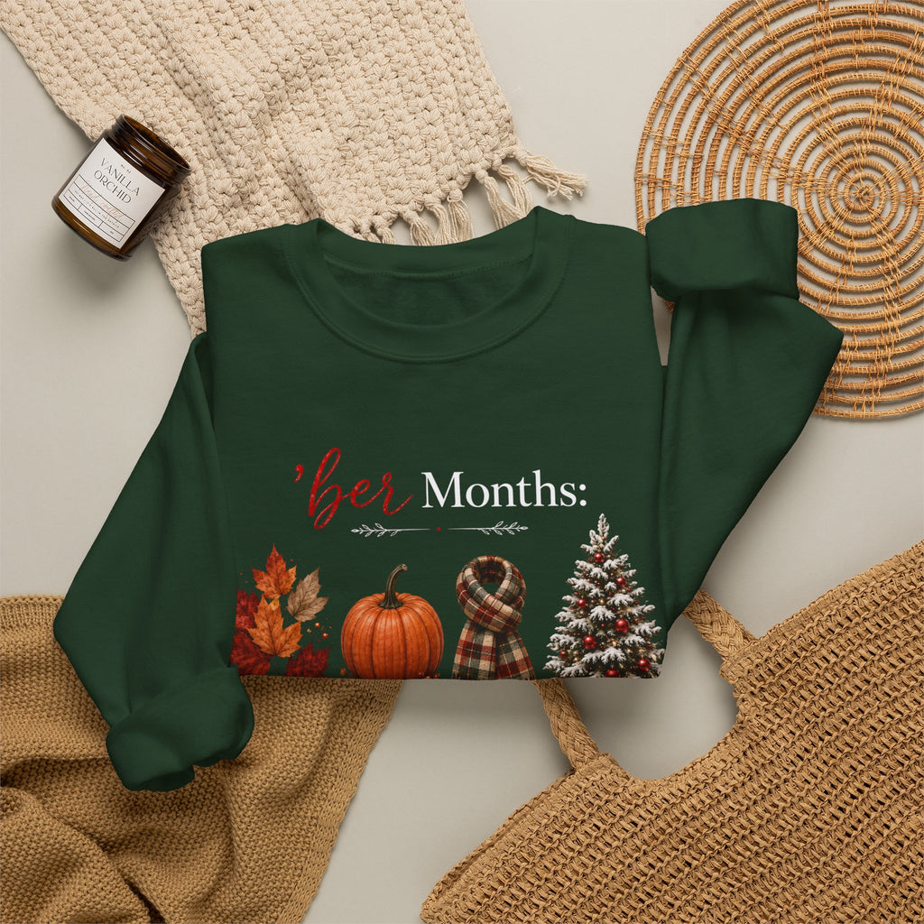September–December 'Ber Months' Sweatshirt – Fall to Holiday Cozy Crewneck
