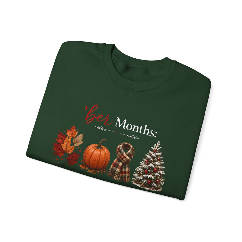 September–December 'Ber Months' Sweatshirt – Fall to Holiday Cozy Crewneck