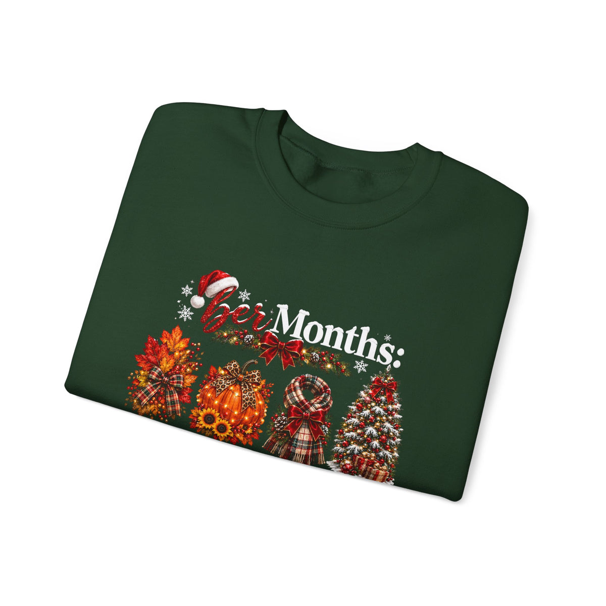 Fall to Winter 'ber Months' Sweatshirt – September October November December Crewneck