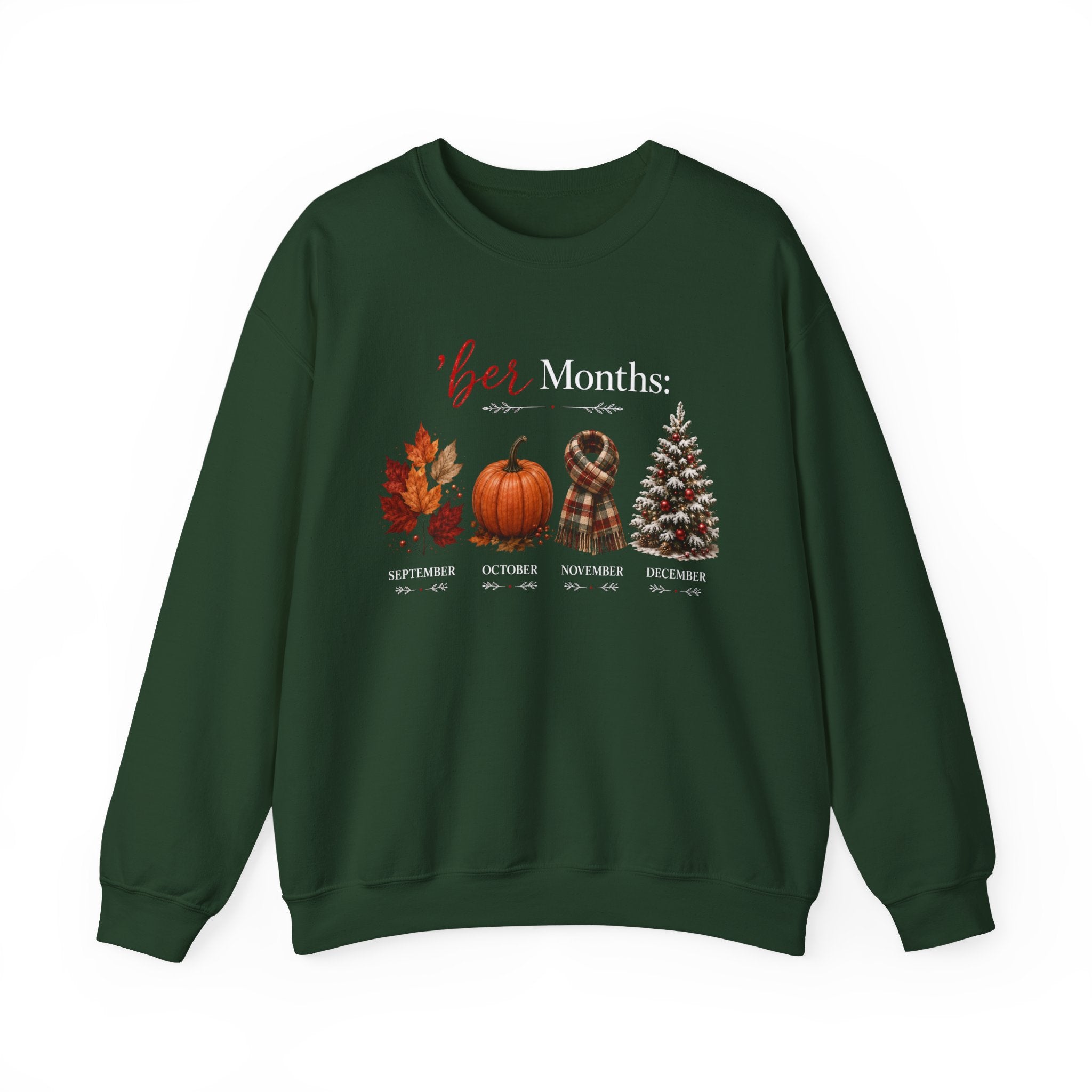 September–December 'Ber Months' Sweatshirt – Fall to Holiday Cozy Crewneck