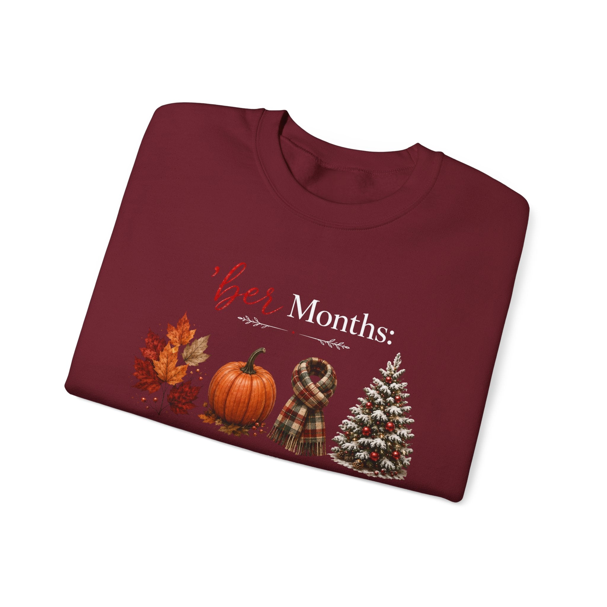 September–December 'Ber Months' Sweatshirt – Fall to Holiday Cozy Crewneck