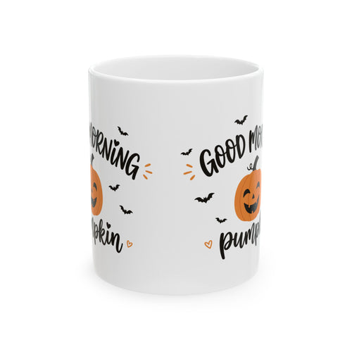 Good Morning Pumpkin Ceramic Mug — Halloween Pumpkin Coffee Cup 11oz